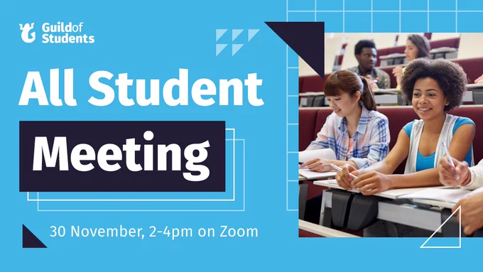Graphic which says 'All Student Meeting - 30th November, 2-4pm on Zoom'