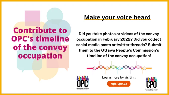Poster inviting folks to share photos, videos, and social media posts they collected during the convoy occupation to feature in the Ottawa People’s Commission timeline of the convoy.