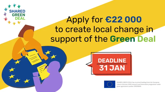 A visual with partners agreeing on a table with EU colours and the text: Apply for 22K to create local change in support of the green deal. Deadline 31 January