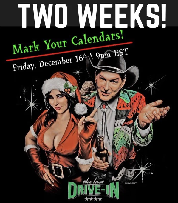 Under an all-caps banner that reads “Two weeks”, Illustration of Joe Bob & Darcy wearing Christmas costumes. The text reads “Mark your calendars! Friday, December 16th 9pm Eastern”