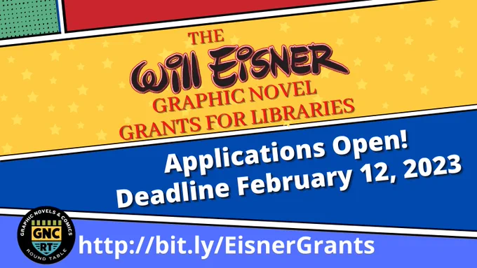 The Will Eisner Graphic Novel Grants for Libraries. Applications open! Deadline February 12, 2023