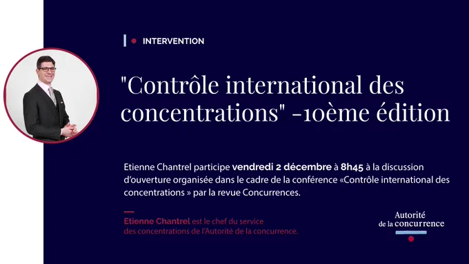 Etienne Chantrel participe vendredi 2 décembre à 8h45 à la discussion d’ouverture organisée dans le cadre de la conférence «Contrôle international des concentrations » par la revue Concurrences.