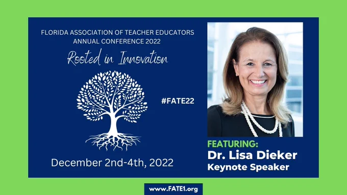 Florida Association of Teacher Educators Annual Conference 2022
Rooted in Innovation
December 2nd-4th, 2022
Featuring: Dr. Lisa Dieker, Keynote Speaker (picture of a smiling woman with a black top and white necklace)