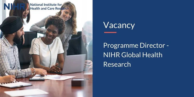 Vacancy 
Programme Director - NIHR Global Health Research
