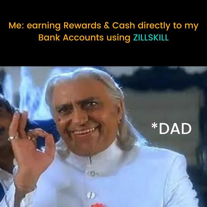 Zillskill, Meme, Dad, Money, Earn, Refer, teen, youth, india, Zcoins, Easy money, Onlinr money, money making, Direct cash