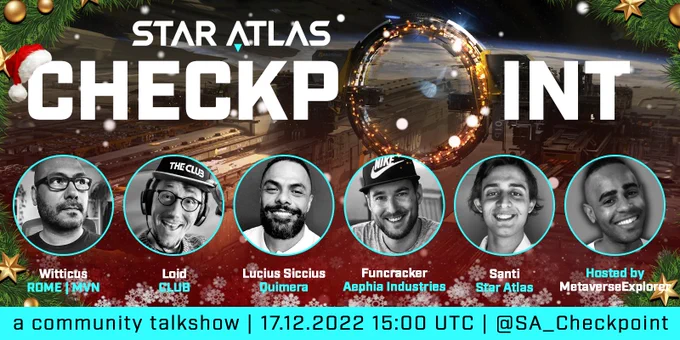 Star Atlas: Checkpoint - A Community Talkshow
This Saturday, December 17th 2022 @ 15:00 UTC!