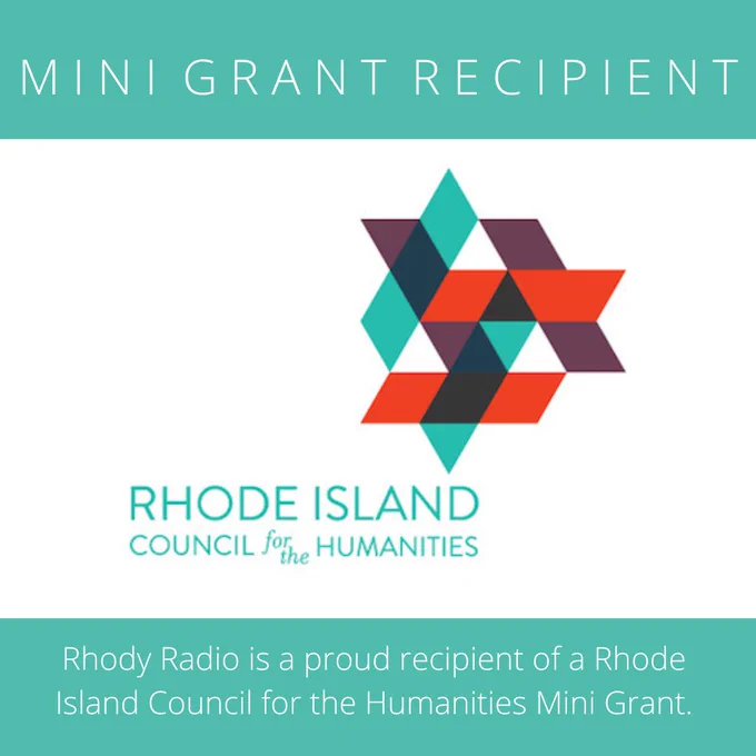 Rhode Island Council for the Humanities logo, featuring three overlapping capital Hs creating an abstract triangle design. Text reads "Rhody Radio is a proud recipient of a Rhode Island Council for the Humanities Mini Grant."