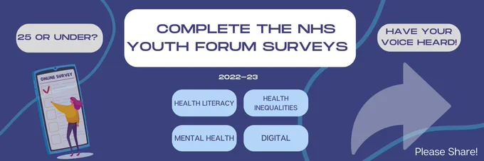 The NHS Youth Forum have formed sub-groups to tackle areas of specific interest to them, and created surveys to help gather information about young people’s opinions and experiences of the NHS. 

The results of these surveys will be used to shape their recommendations to key figures in the NHS who can enact change. If you are a young person (25 and under), please fill in these surveys to help the NHS Youth Forum work towards optimising NHS services for young people! Follow the Linktree in the bio to find each survey, as well as more information about them! 

