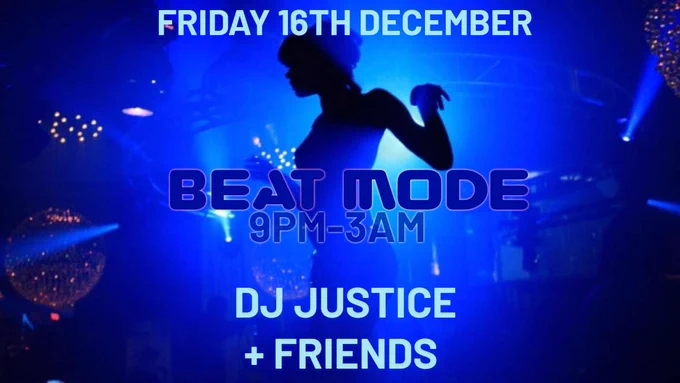 Flyer for BEAT MODE 16th December with DJ Justice & Friends 