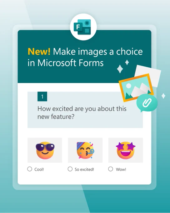 New! Make images a choice in Microsoft Forms
1. How excited are you about this new feature? 
Cool!
So excited! 
Wow!