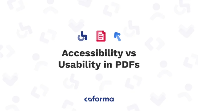 Decorative image with light grey symbols of an arrow, document, and wheelchair in background. Words read: Accessibility vs Usability in PDFs | Coforma.