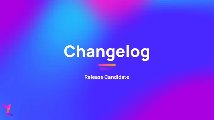 Changelog - Release Candidate