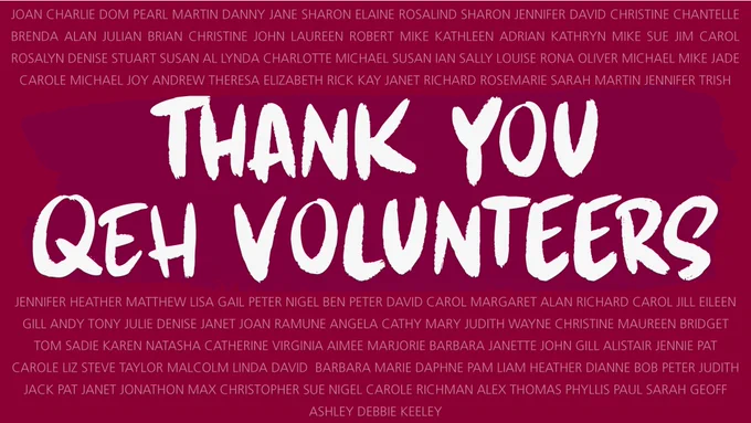 Thank you QEH Volunteers
with names of our volunteers