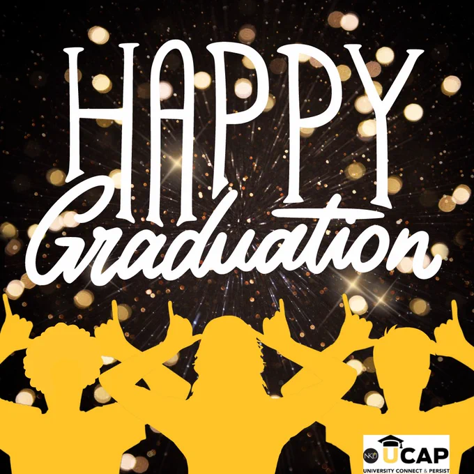 Image: Fireworks/stars over black background with outline of three students "norsing up". Text: Happy Graduation. UCAP: University Connect and Persist.
