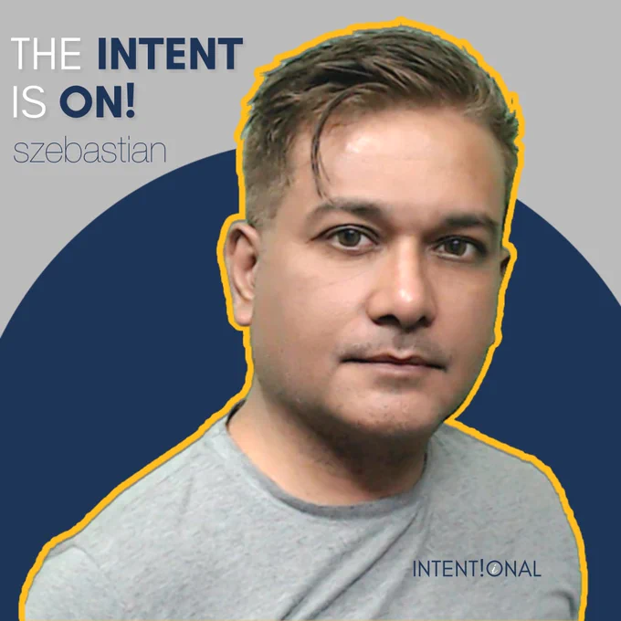 Szebastian's portrait with motivation quote, 'The INTENT is ON' by Szebastian themselves. 
