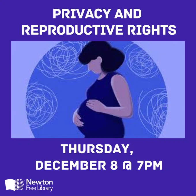 Privacy and Reproductive Rights, Thursday, December 8 at 7 PM