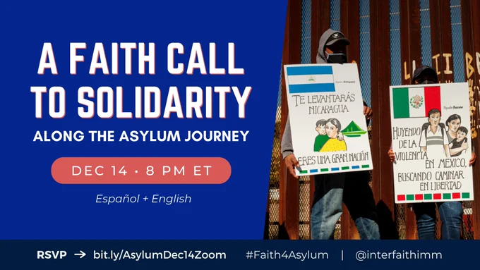 A graphic has a bright blue background on the left-hand side with text that reads: "A Faith Call to Solidarity Along the Asylum Journey. Dec 14, 8 pm ET. Español   English." On the right side of the image is a photo of people protesting at the US-MX border.