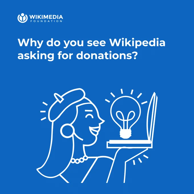 Illustration of a woman holding an open book with a lamp on top of it. A text asks ?Why do you see Wikipedia asking for donations??