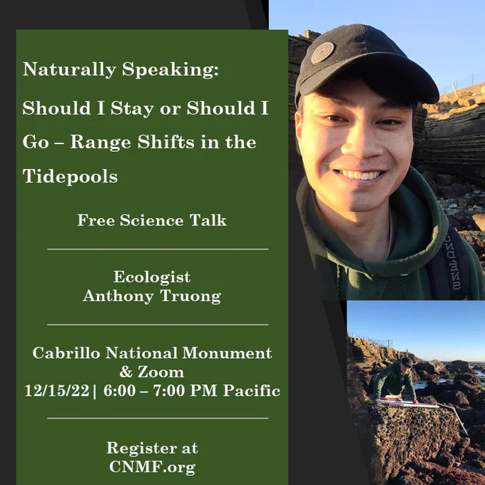 Flier that states “Naturally Speaking: Should I stay or Should I Go – Range Shifts in the Tidepools” with two images of a smiling person in a green sweatshirt and black baseball cap in Cabrillo’s tidepools. 