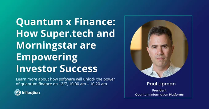 Join Paul Lipman today at #Q2BSV22 for his keynote: Quantum X Finance: How @SupertechLabs and @MorningstarInc are Empowering Investor Success in the Mission City Ballroom at 10 am.