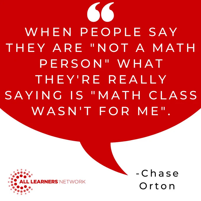 A quote from author Chase Orton that reads "When people say they are 'not a math person' what they're really saying is 'math class wasn't for me'.".