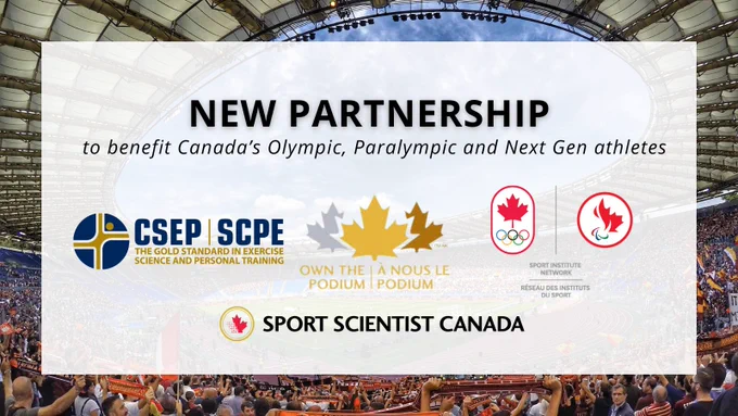 Sports stadium in the background. Text reads new partnership to benefit Canada’s Olympic, Paralympic and Next Gen athletes. Logos of CSEP, Own the Podium, Sport Institute Network, and the Sport Scientists Canada. 