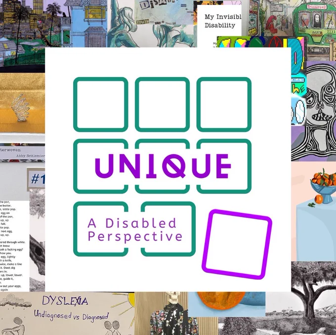 Unique: A Disabled Perspective Logo on a collage of the different artworks from the exhibition.