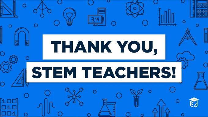 Thank you, STEM teachers!