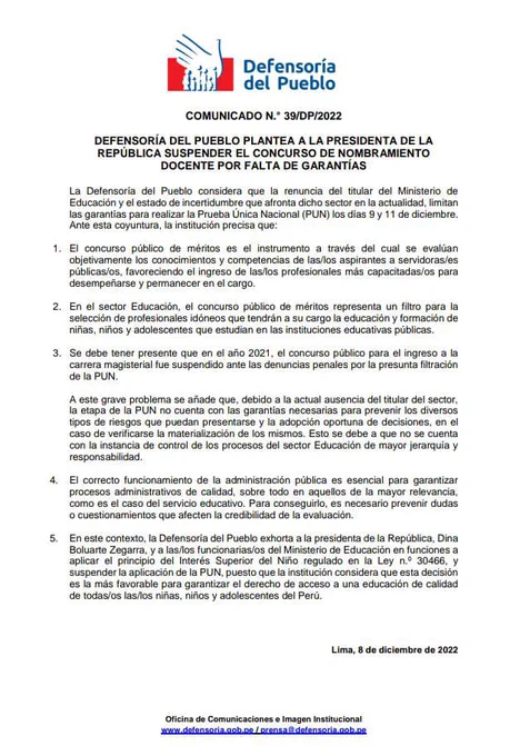 Comunicado n.° 39/DP/2022 de la Defensoría del Pueblo. Puede acceder al documento aquí: https://www.defensoria.gob.pe/defensoria-del-pueblo-plantea-a-la-presidenta-de-la-republica-suspender-el-concurso-de-nombramiento-docente-por-falta-de-garantias/
