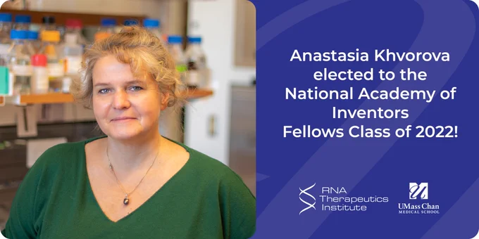 Anastasia Khvorova elected to the National Academy of Inventors Fellows class of 2022!