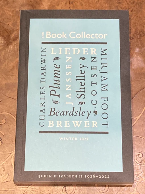 Front cover of The Book Collector issue for Wonter 2022, pale blue with a word cloud including Charles Darwin, Beardsley, Brewer, Mirjam Foot, Lieder, Janssen, Shelley, Cotsen, and Plume, with a black mourning border for Her late Majesty Queen Elizabeth II