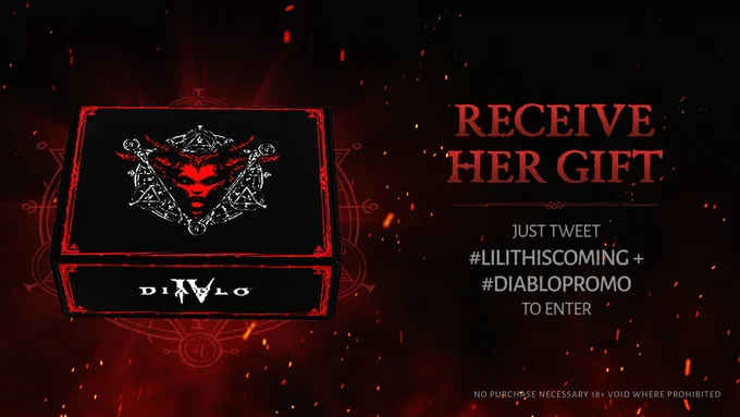 Image of a Diablo IV box with text reading: "RECEIVE HER GIFT; JUST TWEET #LILITHISCOMING   #DIABLOPROMO TO ENTER; NO PURCHASE NECESSARY 18  VOID WHERE PROHIBITED"