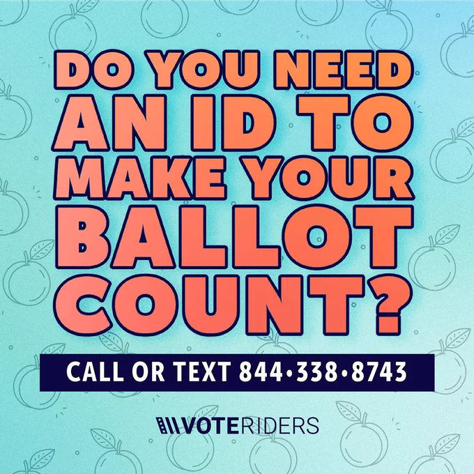 Do you need an ID to make your ballot count? Call or text VoteRiders 844.338.8743! 