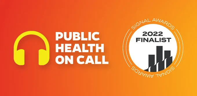 Public Health On Call podcast logo next to a badge reading Signal Awards 2022 Finalist.