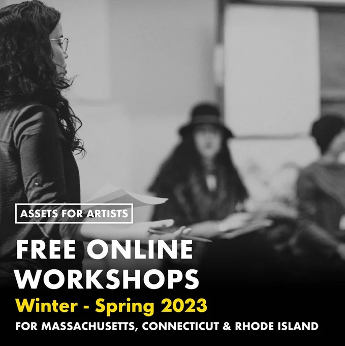 graphic of a black and white photo of arts instruction with white text overlaid - Assets for Artists free online workshops Winter-Spring 2023, for Massachusetts, Rhode Island, and Connecticut