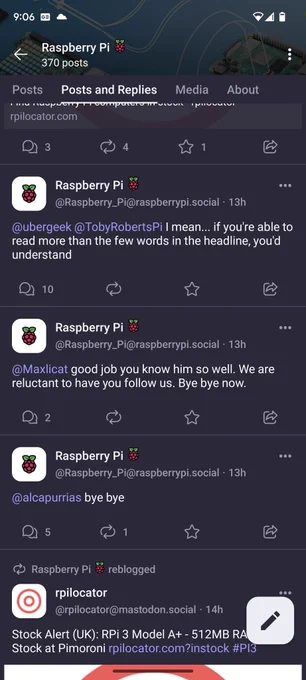 Raspberry Pi

@Raspberry_Pi@raspberrypi.social 13h

@ubergeek @TobyRobertsPi I mean... if you're able to read more than the few words in the headline, you'd understand

10

Raspberry Pi

@Raspberry_Pi@raspberrypi.social 13h

@Maxlicat good job you know him so well. We are reluctant to have you follow us. Bye bye now.

2

Raspberry Pi

@Raspberry_Pi@raspberrypi.social . 13h

@alcapurrias bye bye

5

1