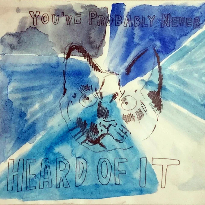 Lizzy Rose, You meming about your illness is making me uncomfortable (You’ve Probably), watercolour and pencil, 2014. 

ID: A watercolour background of blue triangles arranged like a colour wheel. On top, in pencil, is a drawing of a cat’s face with the words “YOU’VE PROBABLY NEVER HEARD OF IT” in bubble letters.