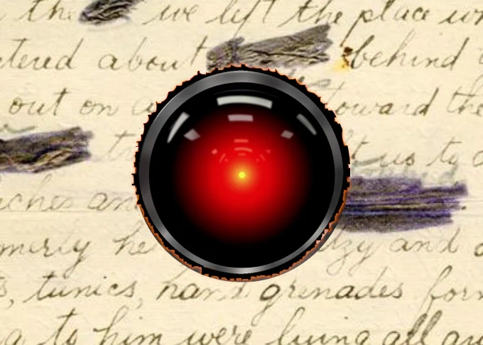 A handwritten letter from a WWI soldier that has been redacted by military censors; the malevolent red eye of HAL9000 from 2001: A Space Odyssey has burned through the yellowing paper.

Image:
Cryteria (modified)
https://commons.wikimedia.org/wiki/File:HAL9000.svg

CC BY 3.0
https://creativecommons.org/licenses/by/3.0/deed.en

William Shaw Antliff (modified)
https://www.macleans.ca/history/this-canadian-private-wrote-and-saved-hundreds-of-letters-during-the-first-world-war/

Public domain
https://en.wikipedia.org/wiki/Copyright_law_of_Canada#Posthumous_works
