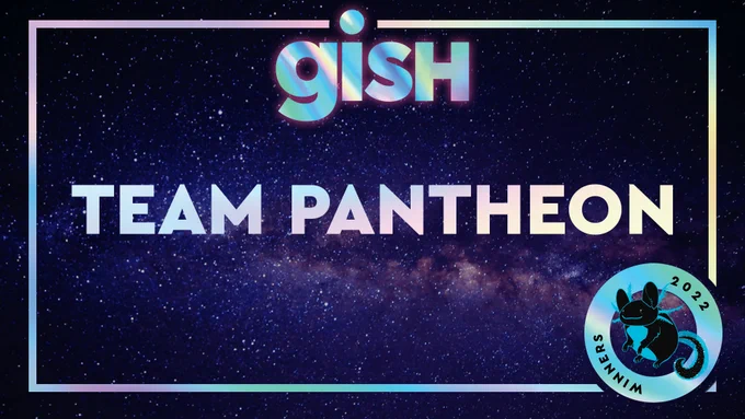 GISH: Team Pantheon - 2022 Winners with an image of Chillax