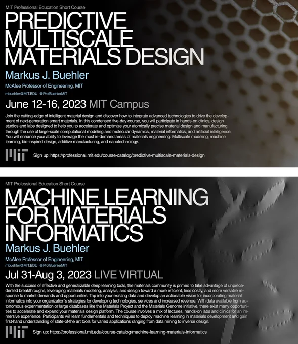We are excited to announce two short courses at MIT during summer 2023, offered via the MIT Professional Education program. Due to their complementary nature they can be taken independently, or both. This is a great opportunity to spend time and network at MIT, and learn cutting-edge tools in materials modeling, design, manufacturing and machine learning. These are key tools and skills for innovation towards sustainability, enhanced functionality, and enabling future technologies for raw materials, manufacturing, construction, and service industries.

Predictive Multiscale Materials Design will be offered on MIT's Campus in Cambridge, MA: June 12-16, 2023
https://lnkd.in/eSscf_x

Machine Learning for Materials Informatics will be offered Live Virtual: Jul 31-Aug. 3, 2023
https://lnkd.in/gsPsjy_j