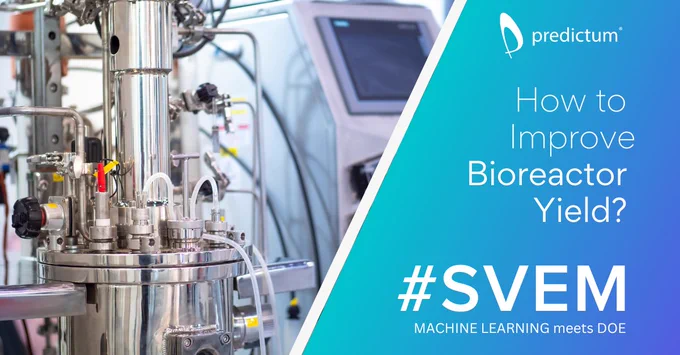 Graphic promotion banner with picture of bioreactor, Predictum logo, and the words "How to Improve Bioreactor Yield? #SVEM: Machine Learning meets DOE."
