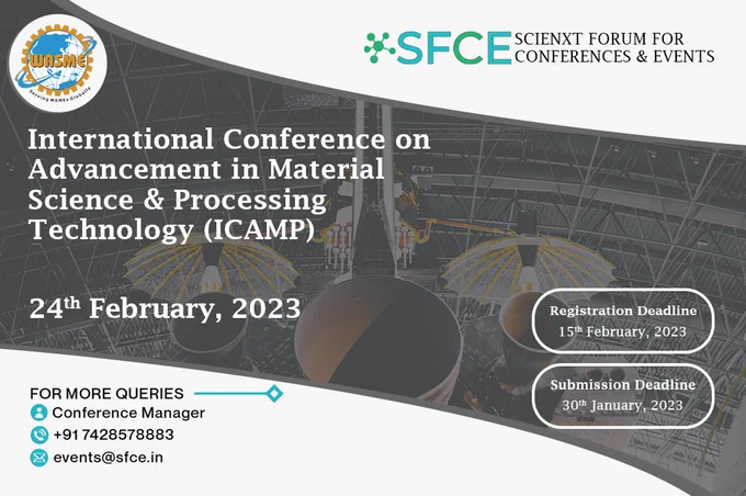 International Conference on Advancement in Material science and Processing technology (ICAMP) will be held on 24th February 2023. 

The scope of conference  is not only limited to various aspects of material science like development of specialized processing and synthesis technology, CAM, ceramics, high value-added metals, developments in processing and fabrication technologies of materials, composites, polymers, and biomaterials etc., but to various branches like industrial production, manufacturing, chemical engineering, smart technology, nanotechnology IT and electrical & electronics etc.


