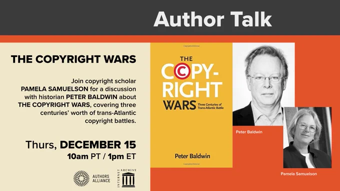 Author Talk
The Copyright Wars
Thurs, December 15
10am PT / 1pm ET