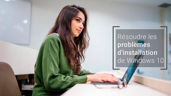 Résoudre les problèmes d'installation de Windows