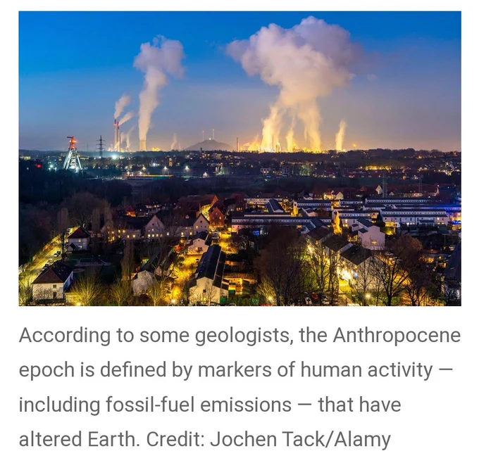 Screenshot shows nightscape of a city or town in the foreground and some industries with smoke bellowing from their chimneys in the background against the sky

This is followed by text as follows:
According to some geologists, the Anthropocene epoch is defined by markers of human activity — including fossil-fuel emissions — that have altered Earth. Credit: Jochen Tack/Alamy