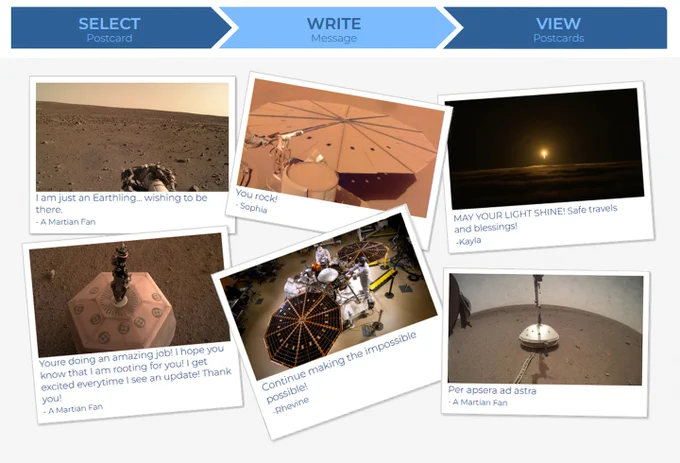Screenshot from interactive web experience shows six digital postcards sent to NASA's InSight Mars lander by members of the public. Cards feature photos of (and taken by) InSight, along with personal notes from the senders, such as, “You’re doing an amazing job!”, “Continue making the impossible possible!”, and “You rock!”
