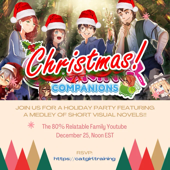 A stream announcement designed as a Christmas card, featuring the key artwork from Cooking Companions with the word "Christmas" printed over the "Cooking" portion of the logo. The artwork has been further altered to add Christmas hats to the main cast, as well as adding in sprites of Touhou characters Sakuya and Marisa. The text beneath it reads: "Join us for a holiday party featuring a medley of short visual novels! The 80% Relatable Family YouTube. December 25, Noon EST. RSVP: https://catgirl.training."