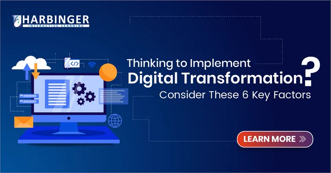 6 Key Points to Consider When Thinking Digital Transformation