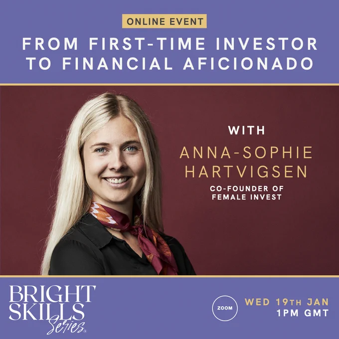 From first time investor to financial aficionado with Anna-Sophie Hartvigsen