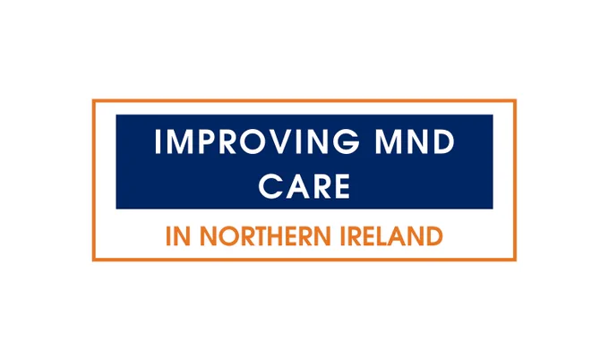 Improving MND care in Northern Ireland 